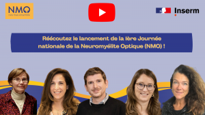 Réécoutez le lancement de la 1ère journée nationale de la neuromyélite optique ! 